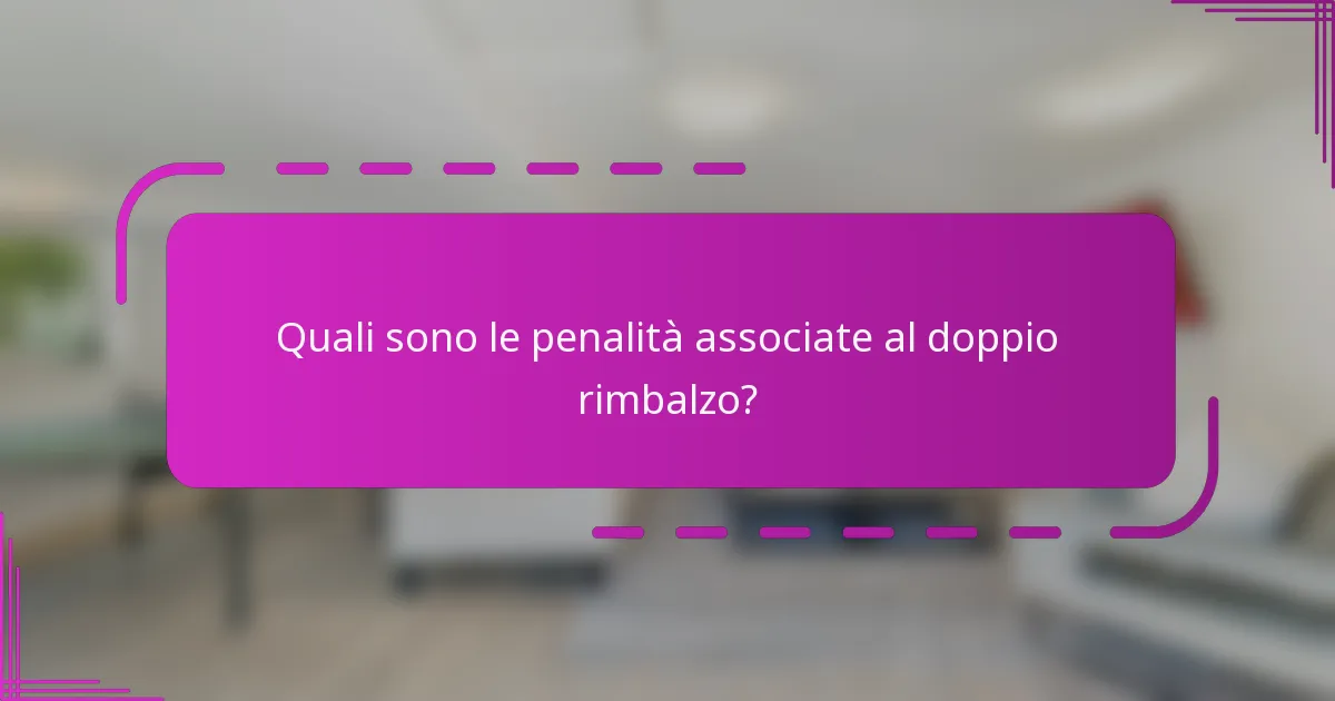 Quali sono le penalità associate al doppio rimbalzo?